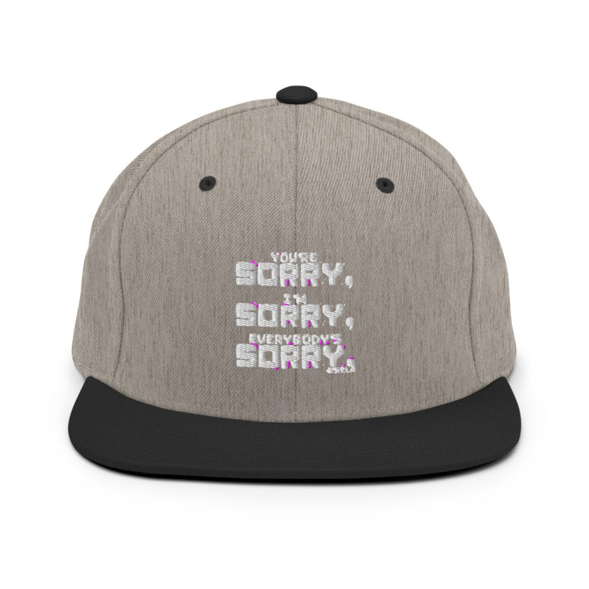 You're sorry, I'm sorry, Everybody's sorry. -Marla Singer, Fight Club Snapback Hat - Image 17
