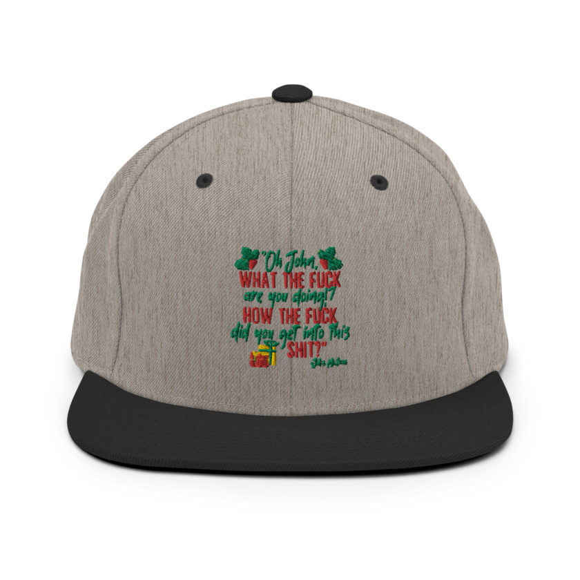 Oh, John, what the fuck are you doing? How the fuck did you get into this shit? -John Mcclane, Die Hard Snapback Hat - Image 16