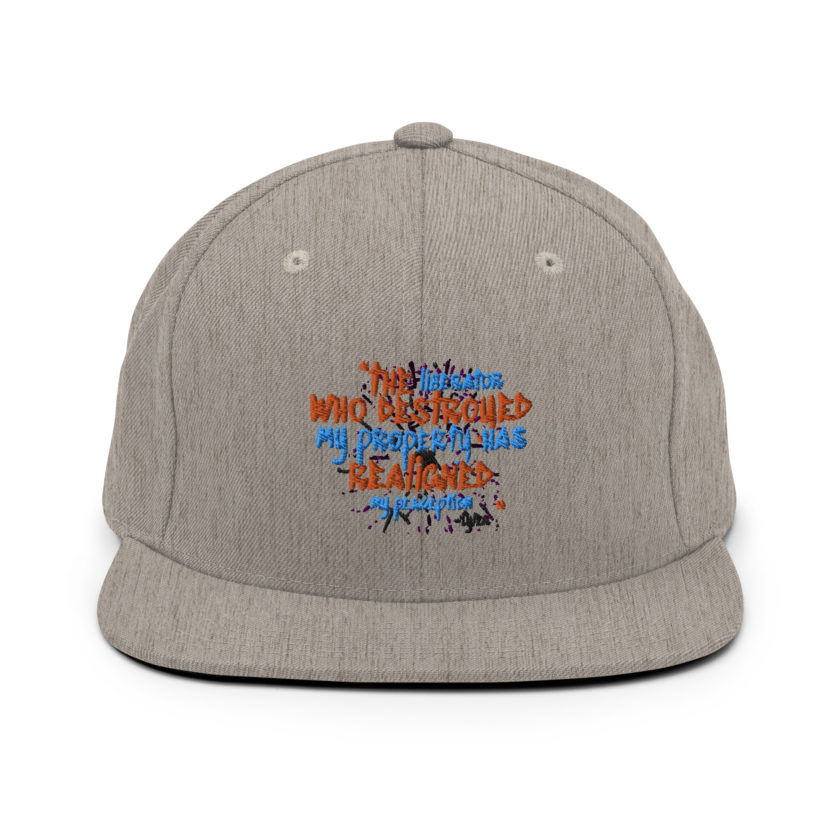 The liberator who destroyed my property has realigned my perception. -Tyler Durden, Fight Club Snapback Hat - Image 20