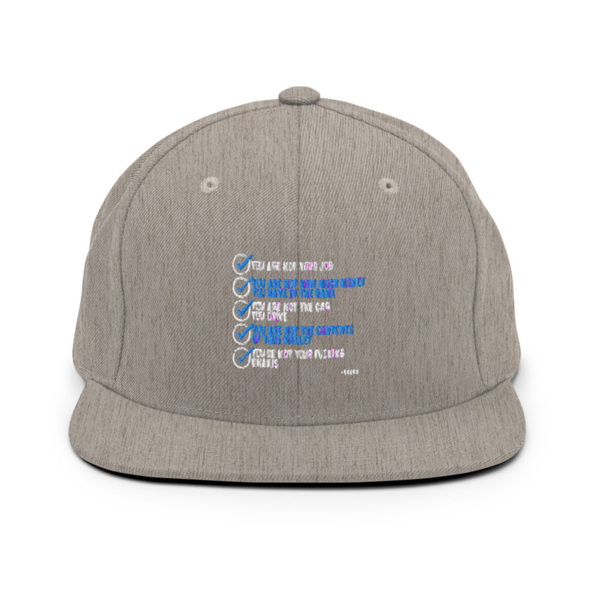 You are not your job. You are not how much money you have in the bank. -Tyler Durden, Fight Club Snapback Hat - Image 19