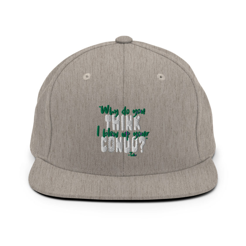 Why do you think I blew up your condo? -Tyler Durden, Fight Club Snapback Hat - Image 19
