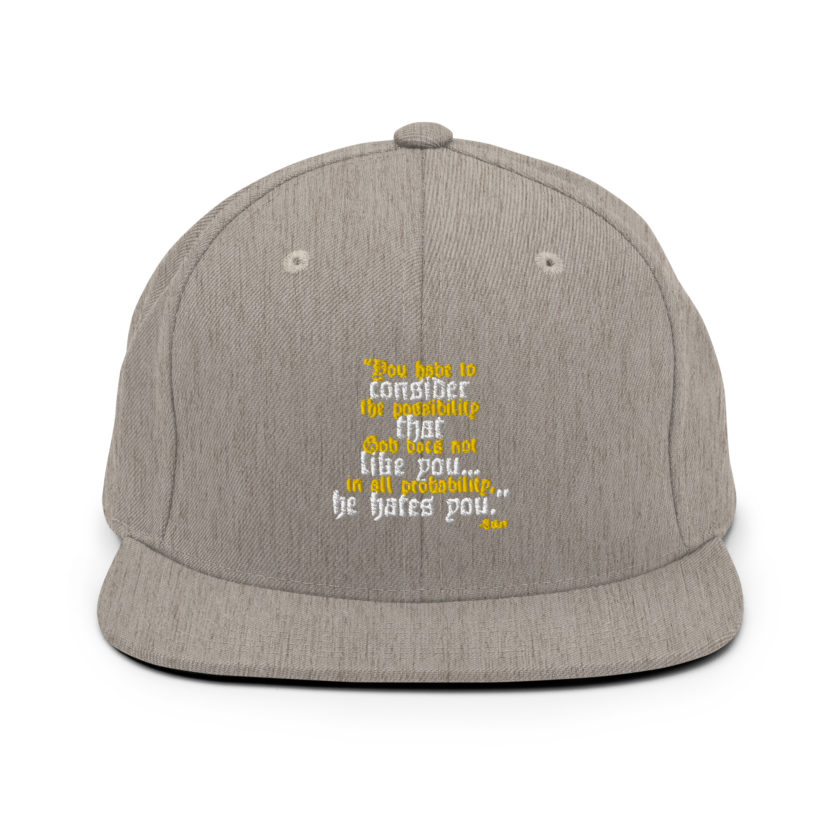 You have to consider the possibility that god does not like you...in all probability, he hates you. -Tyler Durden, Fight Club Snapback Hat - Image 19