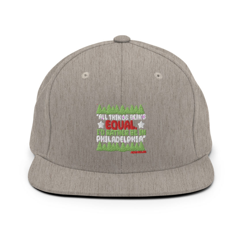 All things being equal, I'd rather be in Philadelphia. -John Mcclane, Die Hard Snapback Hat - Image 19