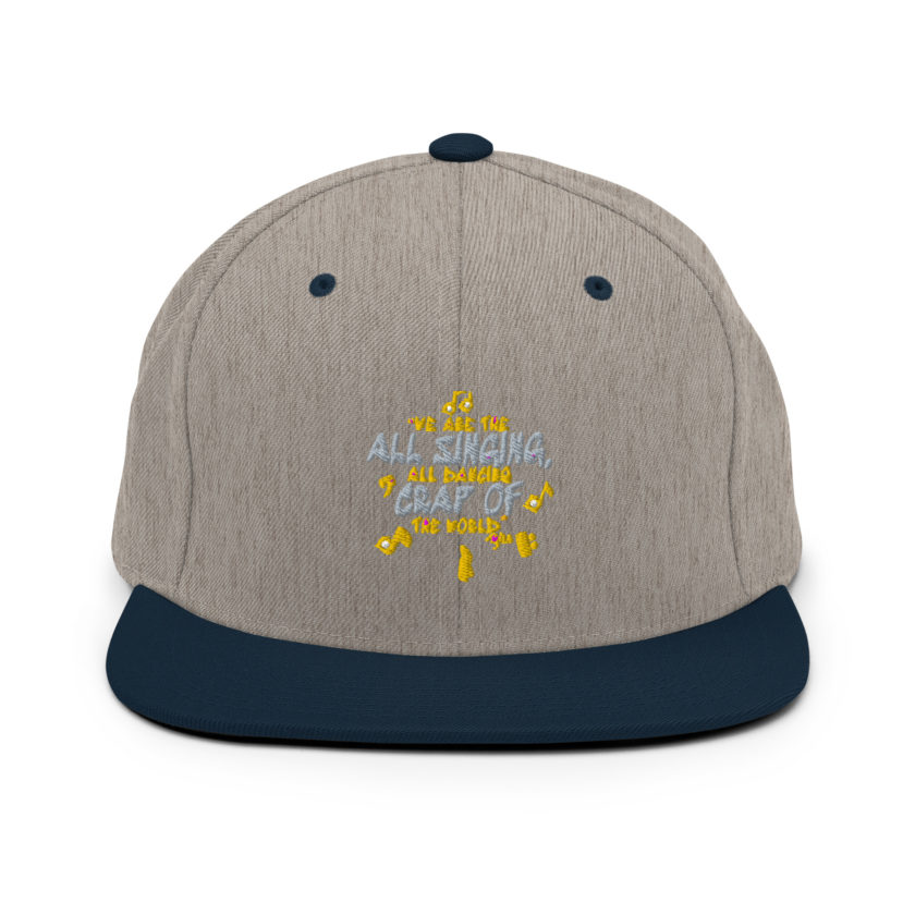 We are the all singing, all dancing crap of the world. -Tyler Durden, Fight Club Snapback Hat - Image 17
