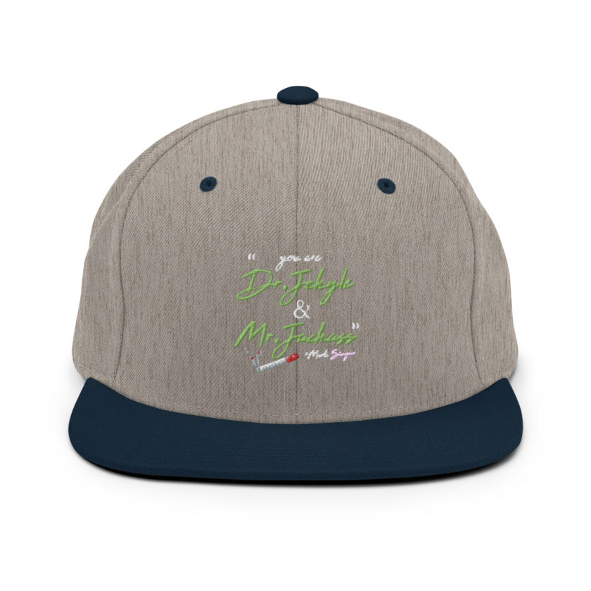 You are Dr. Jekyle and Mr.Jackass -Marla Singer, Fight Club Snapback Hat - Image 17