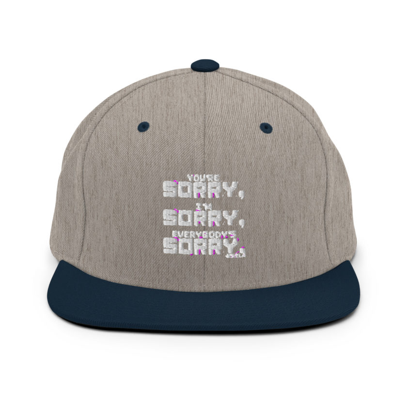 You're sorry, I'm sorry, Everybody's sorry. -Marla Singer, Fight Club Snapback Hat - Image 18