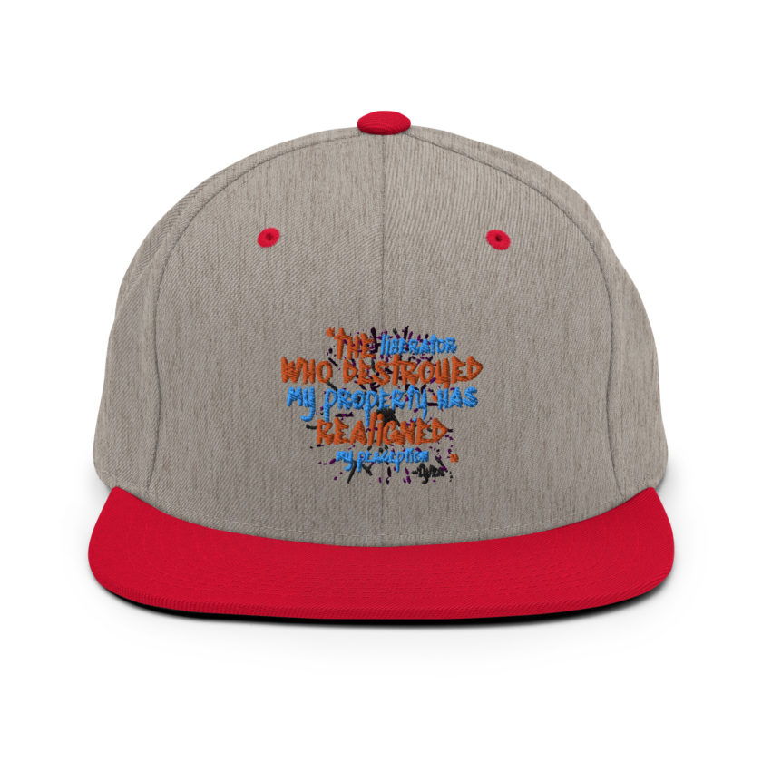 The liberator who destroyed my property has realigned my perception. -Tyler Durden, Fight Club Snapback Hat - Image 19