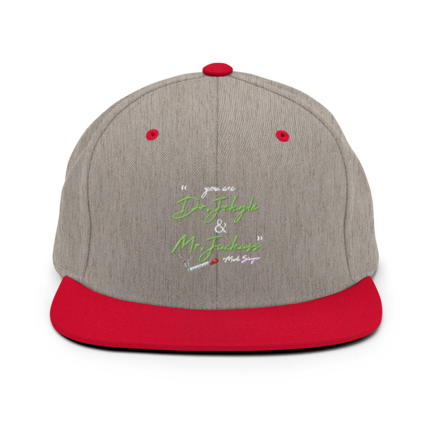 You are Dr. Jekyle and Mr.Jackass -Marla Singer, Fight Club Snapback Hat - Image 18