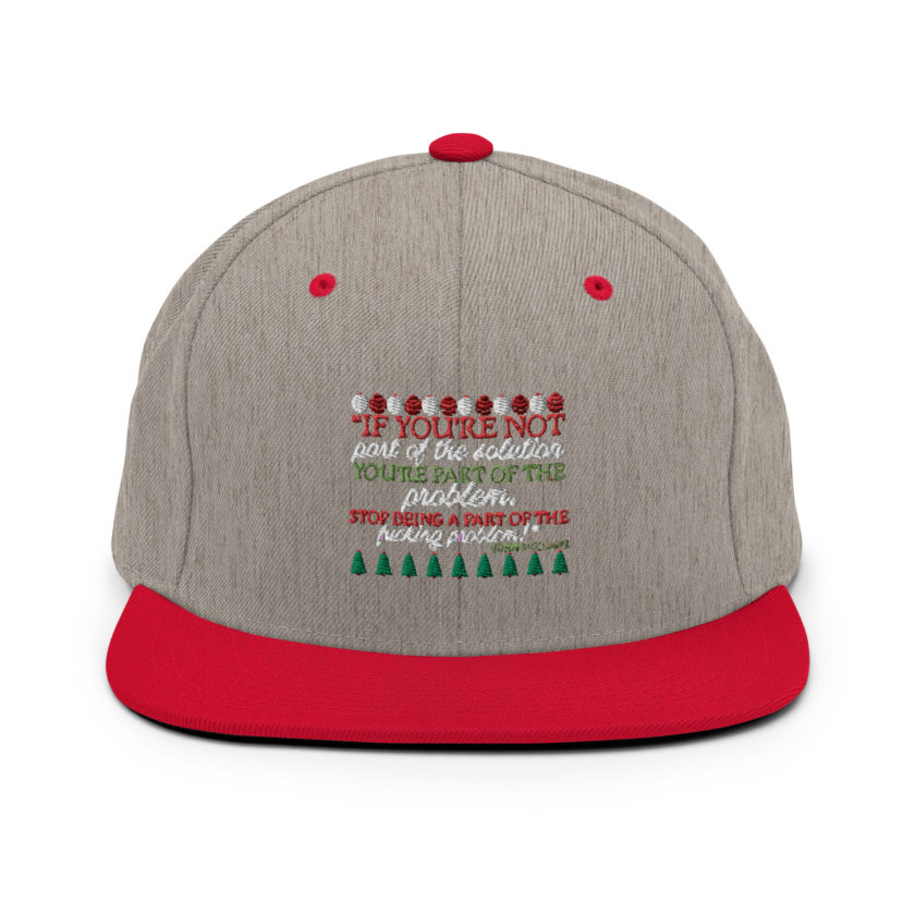 If you're not part of the solution you're part of the problem. Stop being a part of the fucking problem! -John Mcclane, Die Hard Snapback Hat - Image 18