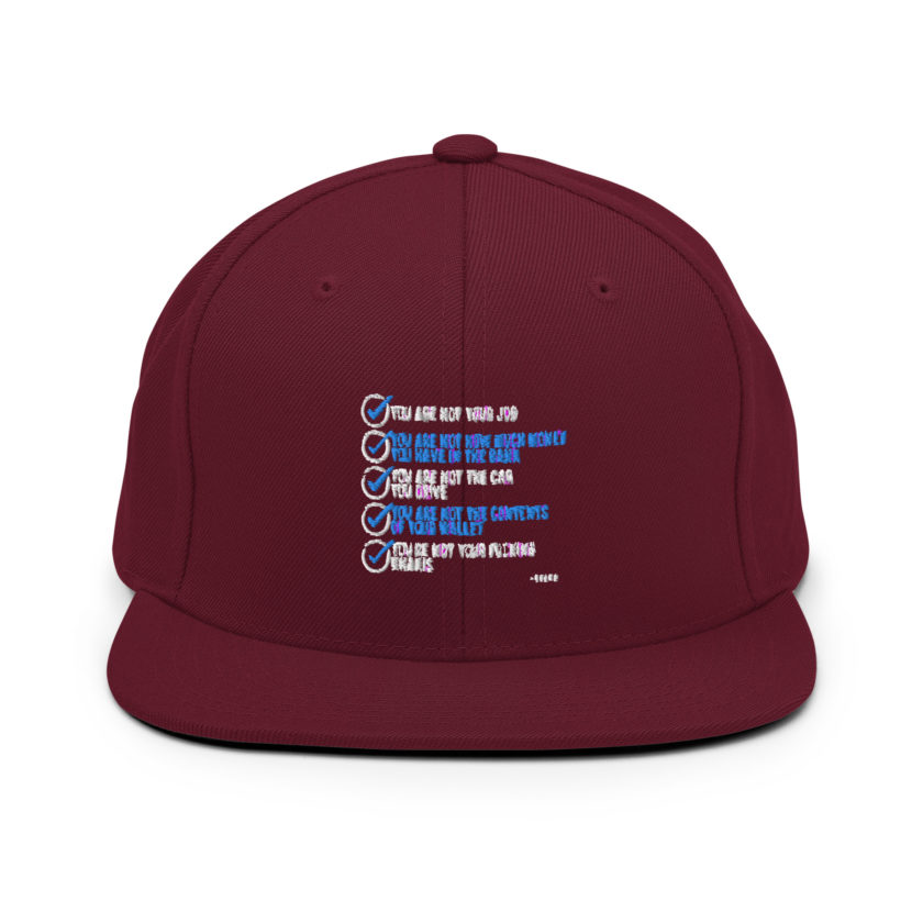 You are not your job. You are not how much money you have in the bank. -Tyler Durden, Fight Club Snapback Hat - Image 8