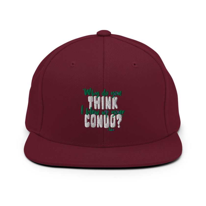 Why do you think I blew up your condo? -Tyler Durden, Fight Club Snapback Hat - Image 8