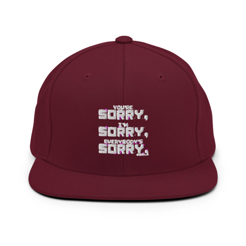 You're sorry, I'm sorry, Everybody's sorry. -Marla Singer, Fight Club Snapback Hat - Image 8
