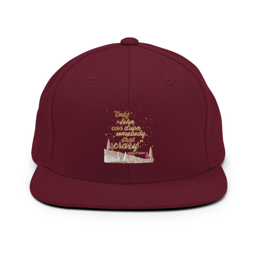 "Only John Can Drive Somebody That Crazy." -Holly Mcclane, Die Hard Snapback Hat - Image 7