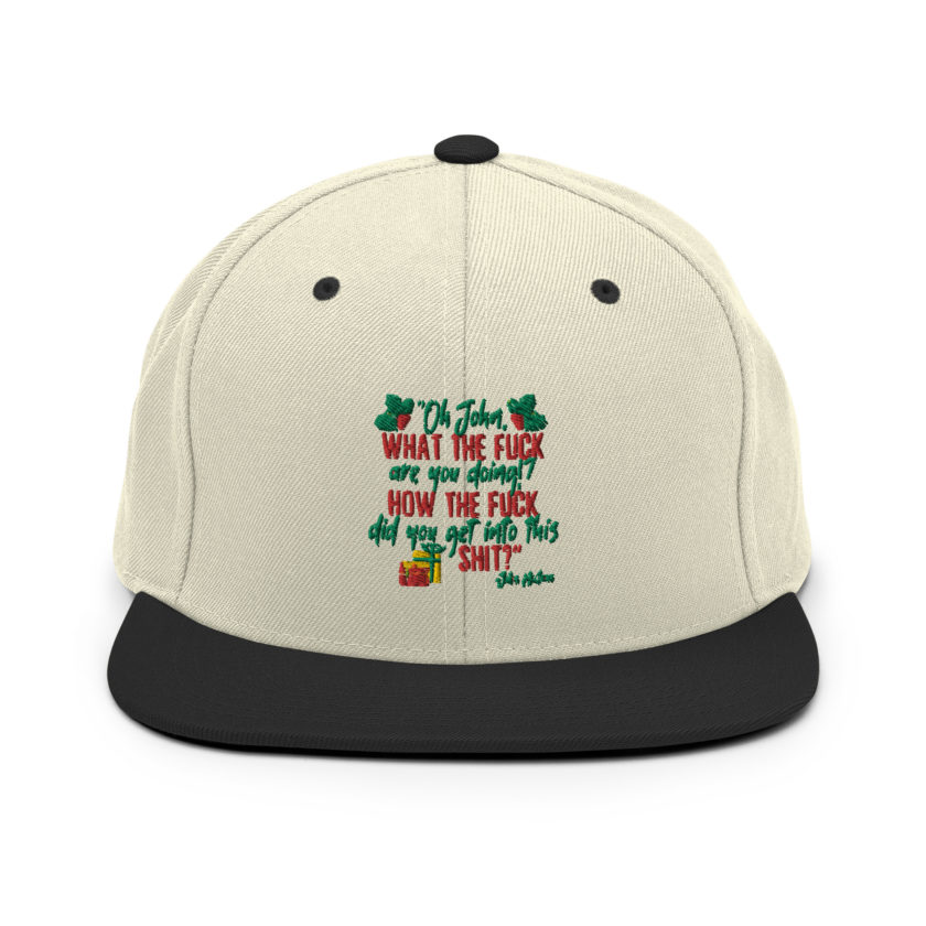 Oh, John, what the fuck are you doing? How the fuck did you get into this shit? -John Mcclane, Die Hard Snapback Hat - Image 20