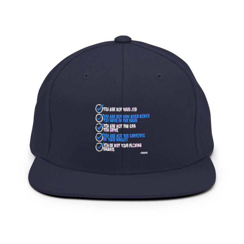 You are not your job. You are not how much money you have in the bank. -Tyler Durden, Fight Club Snapback Hat - Image 10