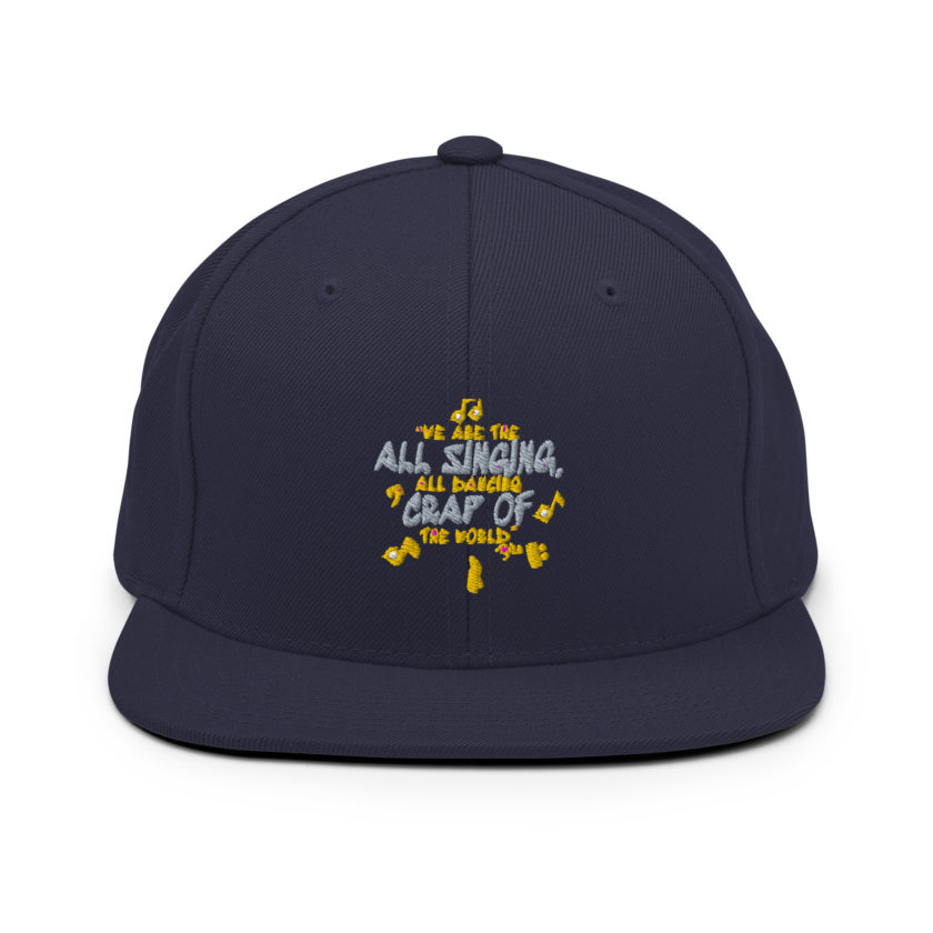 We are the all singing, all dancing crap of the world. -Tyler Durden, Fight Club Snapback Hat - Image 10