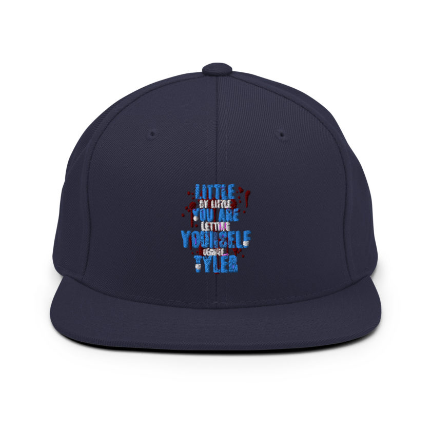 Little by little you are letting yourself become...Tyler Durden - Fight Club  Snapback Hat - Image 10