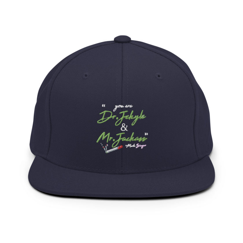 You are Dr. Jekyle and Mr.Jackass -Marla Singer, Fight Club Snapback Hat - Image 10