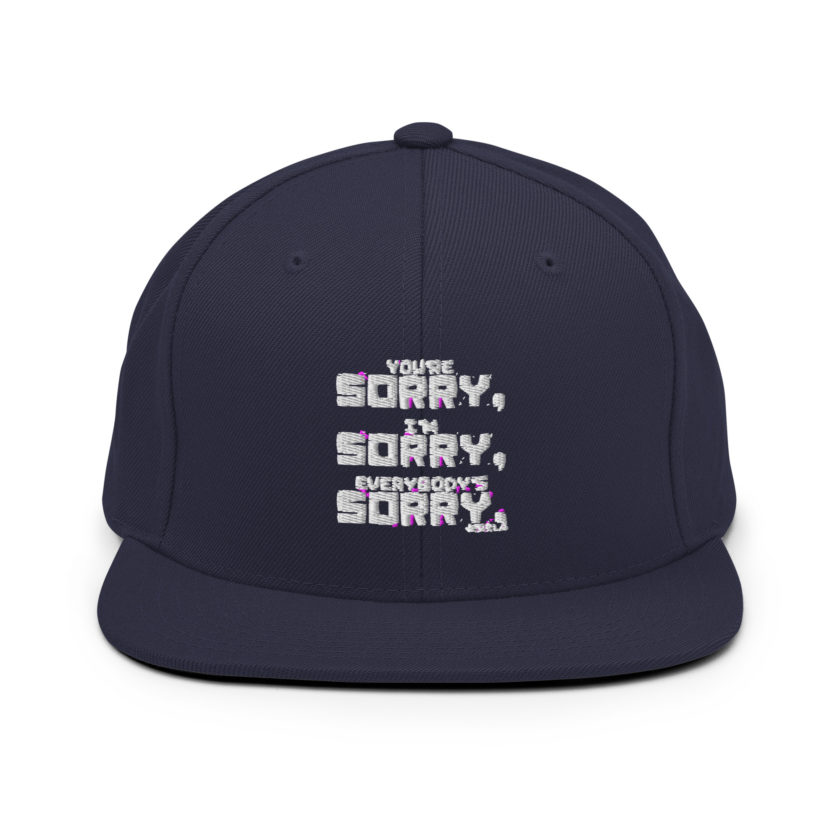 You're sorry, I'm sorry, Everybody's sorry. -Marla Singer, Fight Club Snapback Hat - Image 10