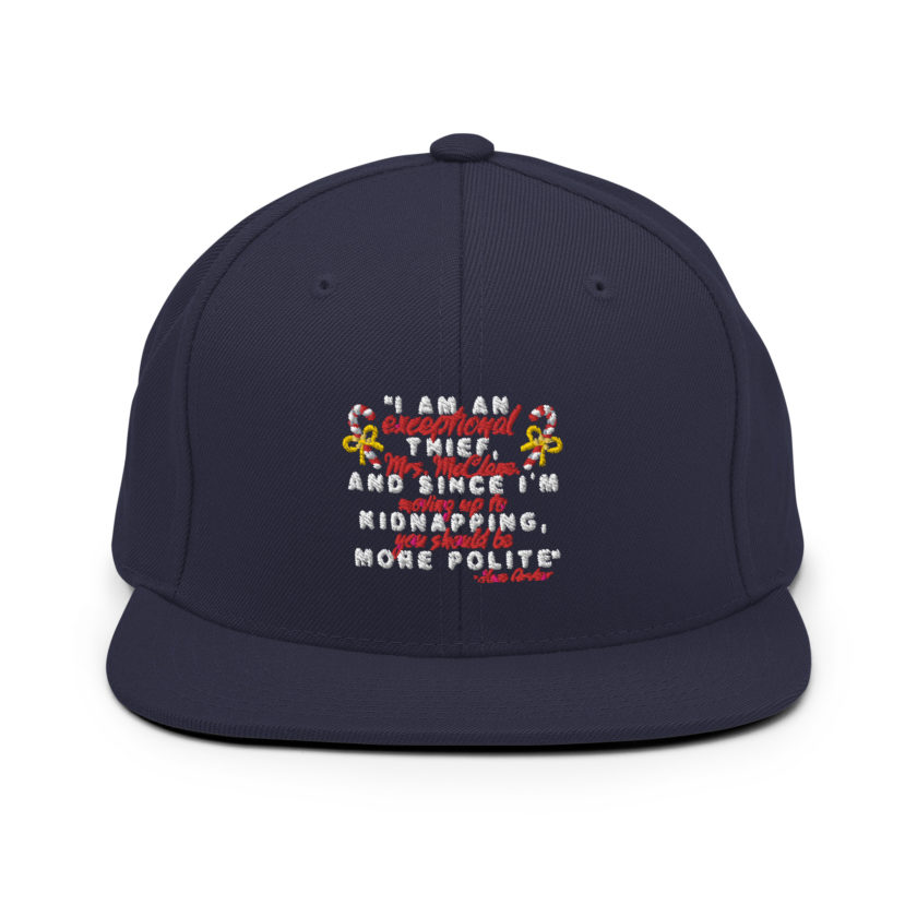 I am an exceptional thief, Mrs. McClane. And since I'm moving up to kidnapping, you should be more polite. -Hans Gruber, Die Hard Snapback Hat - Image 9