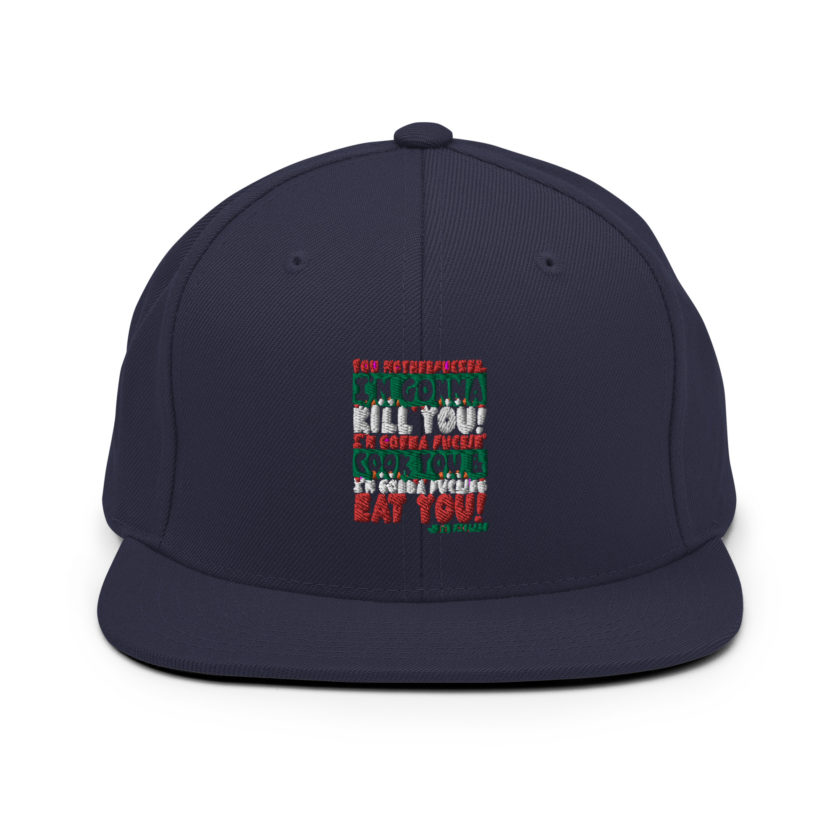 You motherfucker, I'm gonna kill you! I'm gonna fuckin' cook you, and I'm gonna fucking eat you! -John Mcclane, Die Hard Snapback Hat - Image 10
