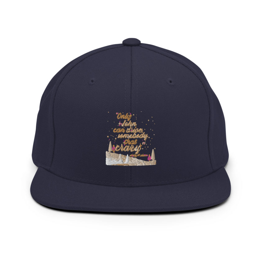 "Only John Can Drive Somebody That Crazy." -Holly Mcclane, Die Hard Snapback Hat - Image 9