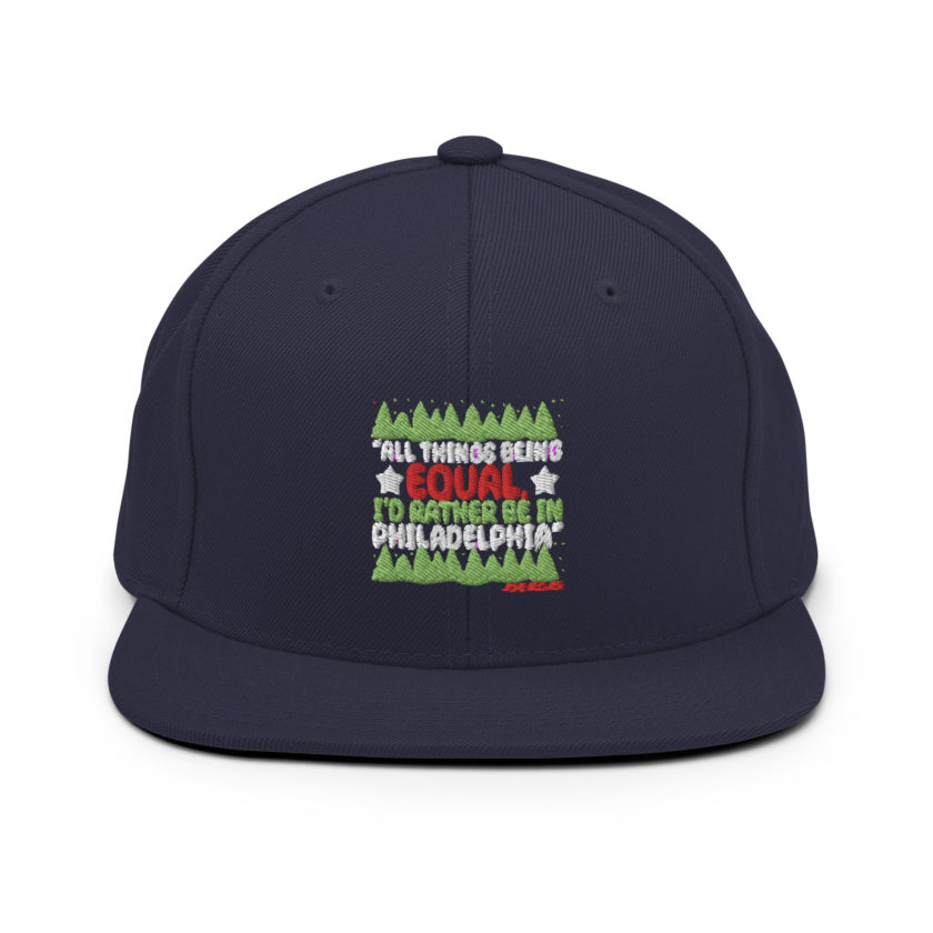All things being equal, I'd rather be in Philadelphia. -John Mcclane, Die Hard Snapback Hat - Image 10