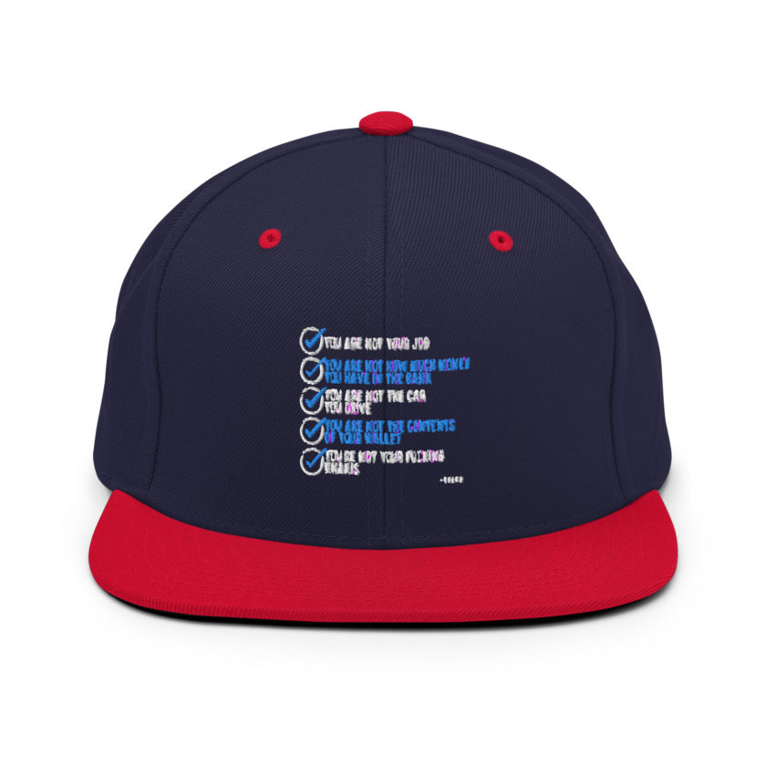 You are not your job. You are not how much money you have in the bank. -Tyler Durden, Fight Club Snapback Hat - Image 11