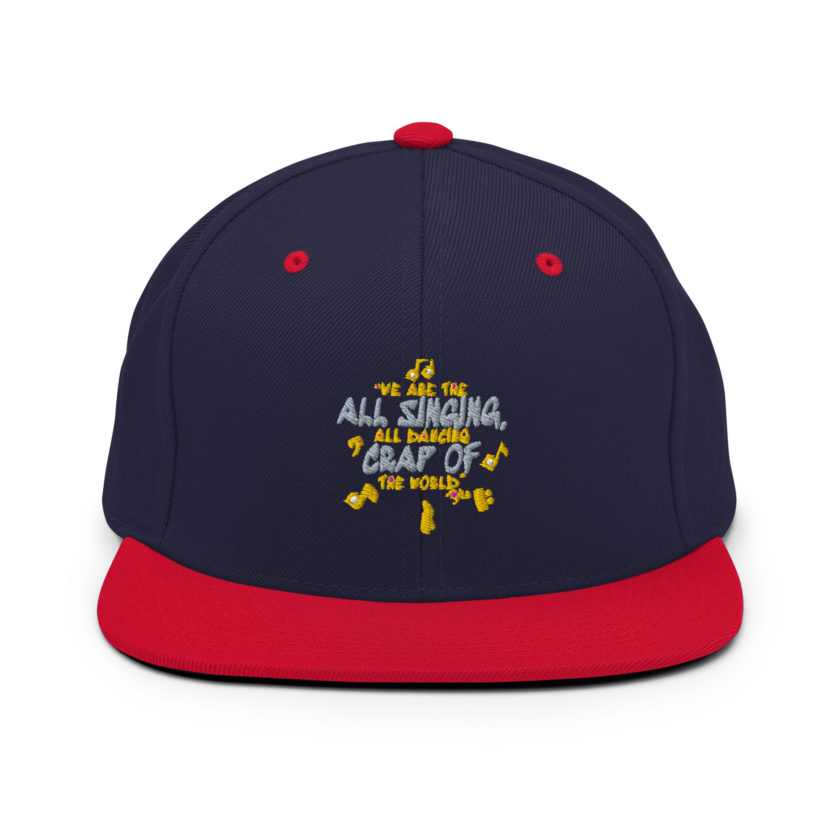 We are the all singing, all dancing crap of the world. -Tyler Durden, Fight Club Snapback Hat - Image 11