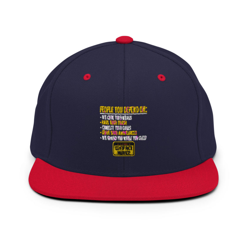 People you depend one: we cook your meals, haul your trash, connect your calls, drive your ambulances, we guard you while you sleep. Do Not Fuck With Us! -Fight Club Snapback Hat - Image 10