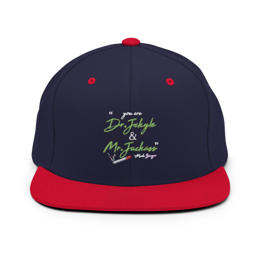 You are Dr. Jekyle and Mr.Jackass -Marla Singer, Fight Club Snapback Hat - Image 11