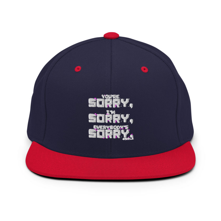 You're sorry, I'm sorry, Everybody's sorry. -Marla Singer, Fight Club Snapback Hat - Image 11