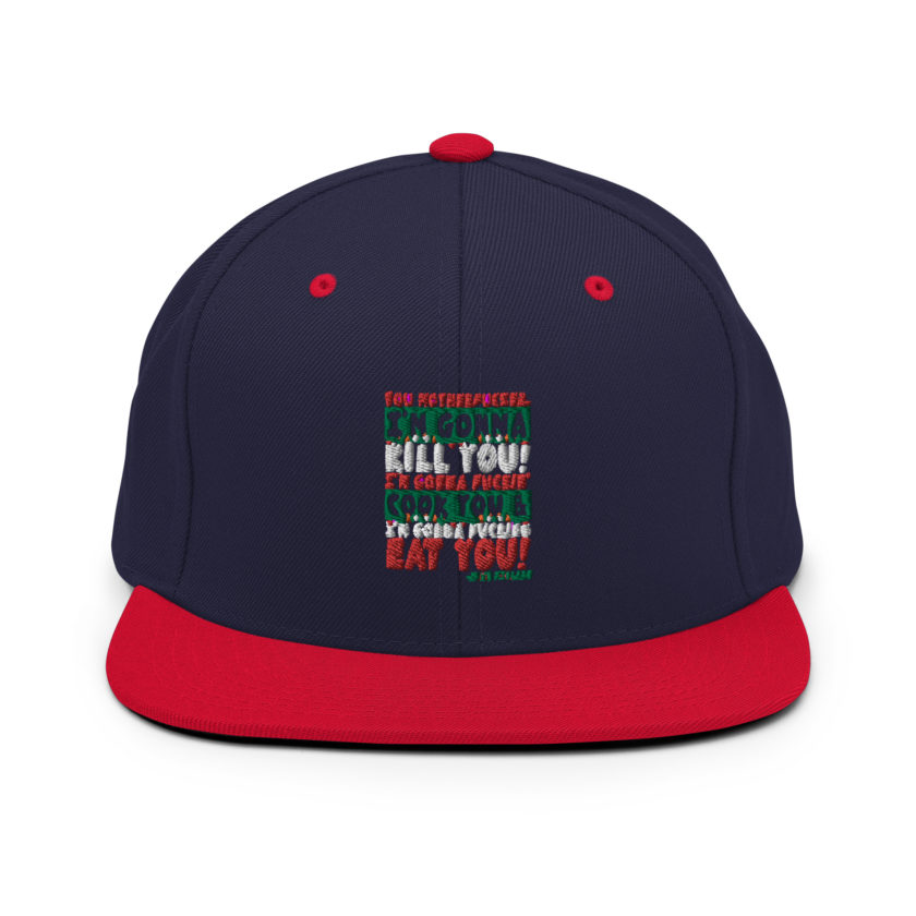 You motherfucker, I'm gonna kill you! I'm gonna fuckin' cook you, and I'm gonna fucking eat you! -John Mcclane, Die Hard Snapback Hat - Image 11