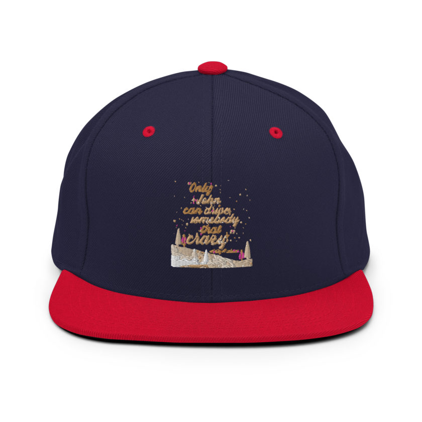 "Only John Can Drive Somebody That Crazy." -Holly Mcclane, Die Hard Snapback Hat - Image 10