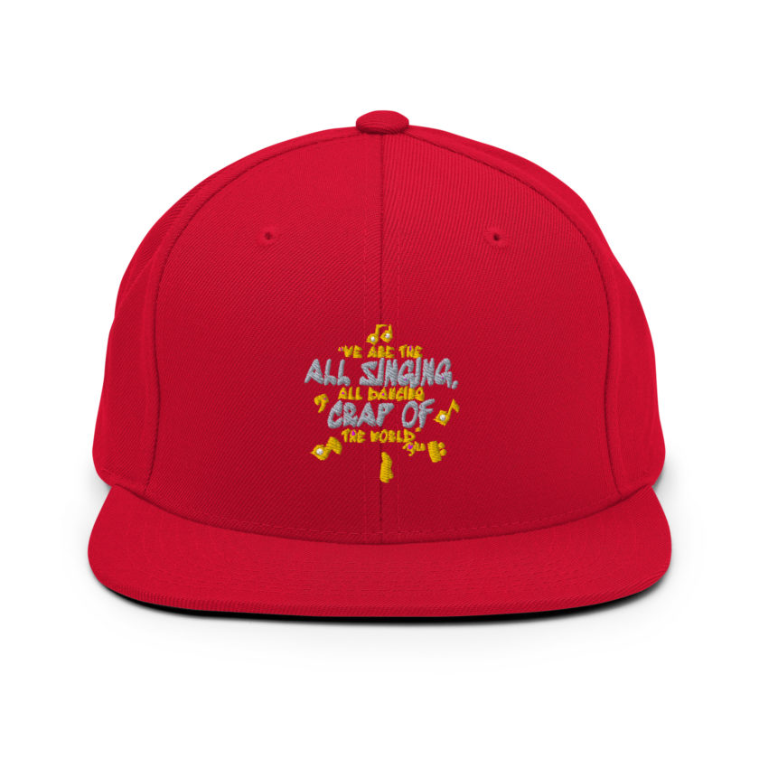 We are the all singing, all dancing crap of the world. -Tyler Durden, Fight Club Snapback Hat - Image 13