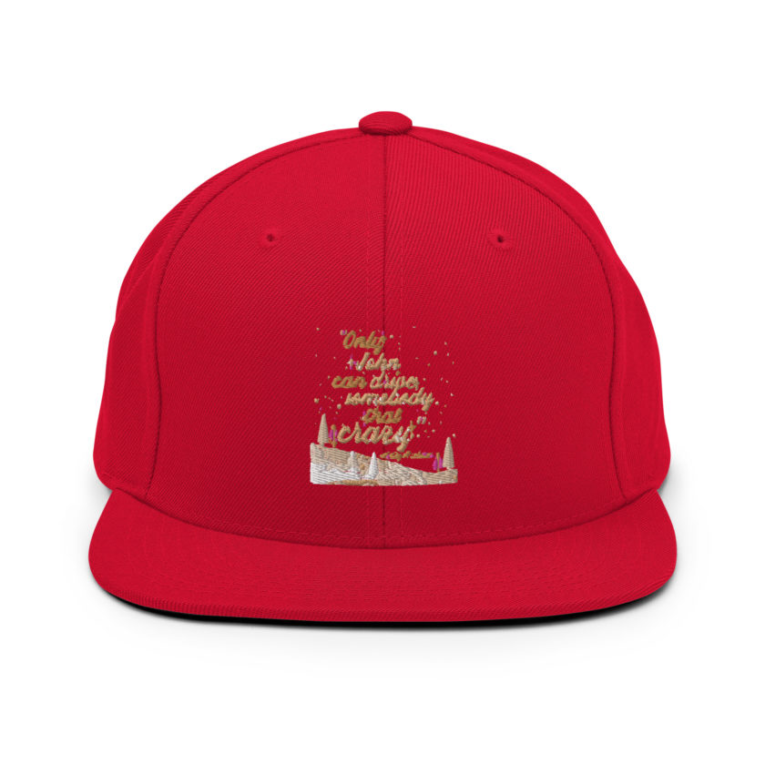 "Only John Can Drive Somebody That Crazy." -Holly Mcclane, Die Hard Snapback Hat - Image 12