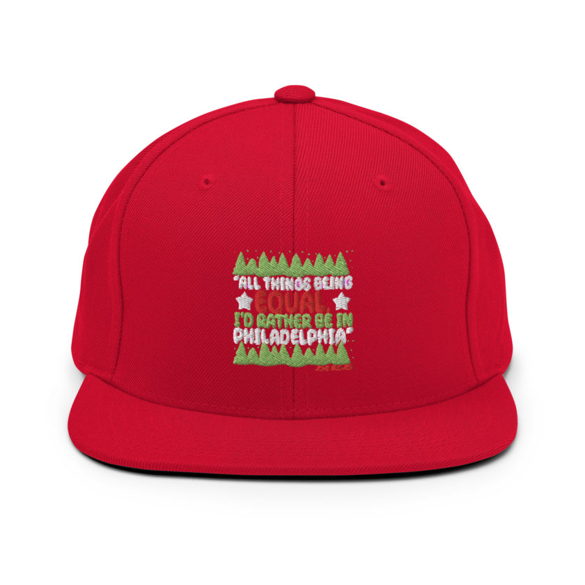 All things being equal, I'd rather be in Philadelphia. -John Mcclane, Die Hard Snapback Hat - Image 12