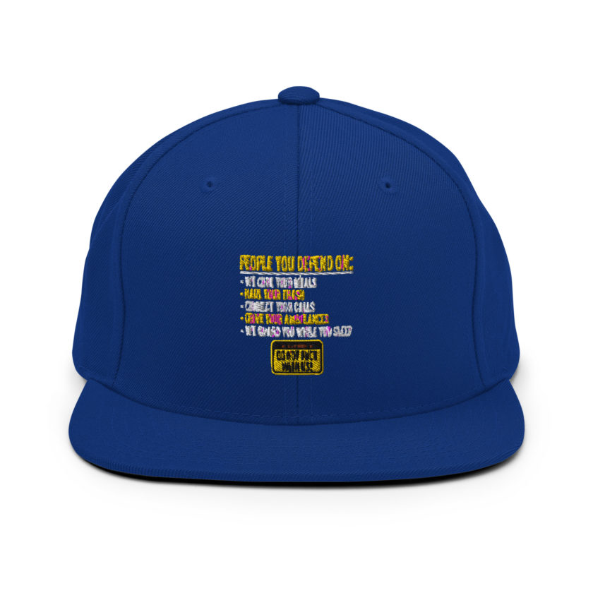 People you depend one: we cook your meals, haul your trash, connect your calls, drive your ambulances, we guard you while you sleep. Do Not Fuck With Us! -Fight Club Snapback Hat - Image 8