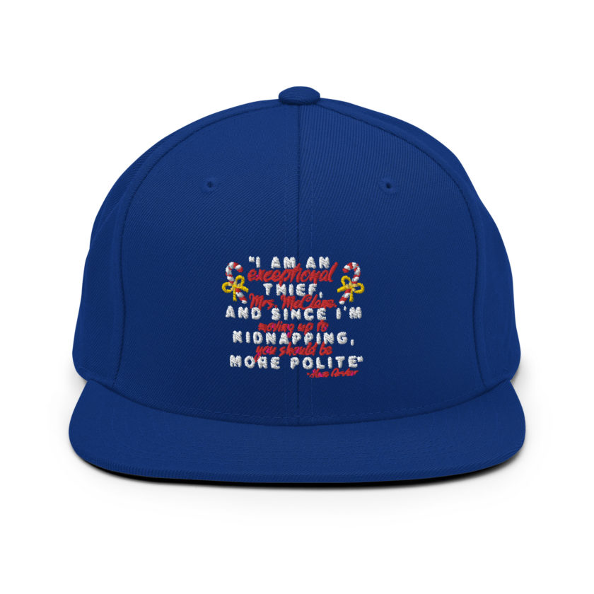 I am an exceptional thief, Mrs. McClane. And since I'm moving up to kidnapping, you should be more polite. -Hans Gruber, Die Hard Snapback Hat - Image 8