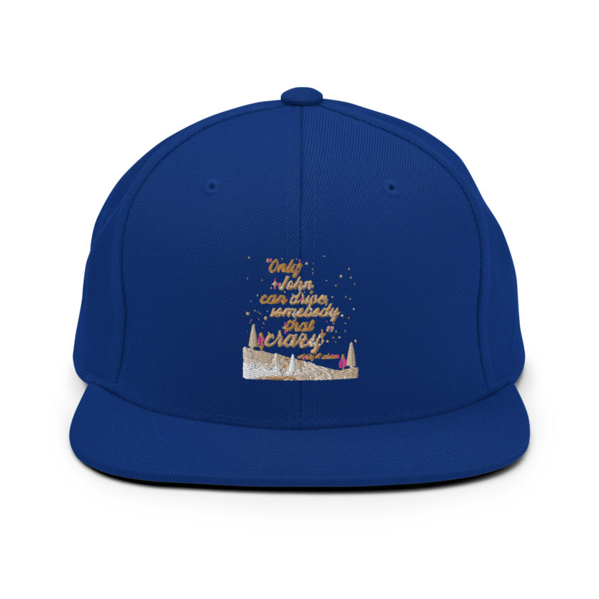 "Only John Can Drive Somebody That Crazy." -Holly Mcclane, Die Hard Snapback Hat - Image 8