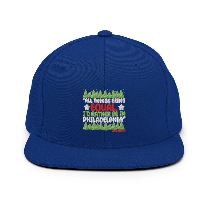 All things being equal, I'd rather be in Philadelphia. -John Mcclane, Die Hard Snapback Hat - Image 9