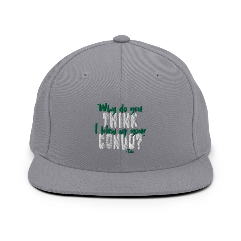 Why do you think I blew up your condo? -Tyler Durden, Fight Club Snapback Hat - Image 15