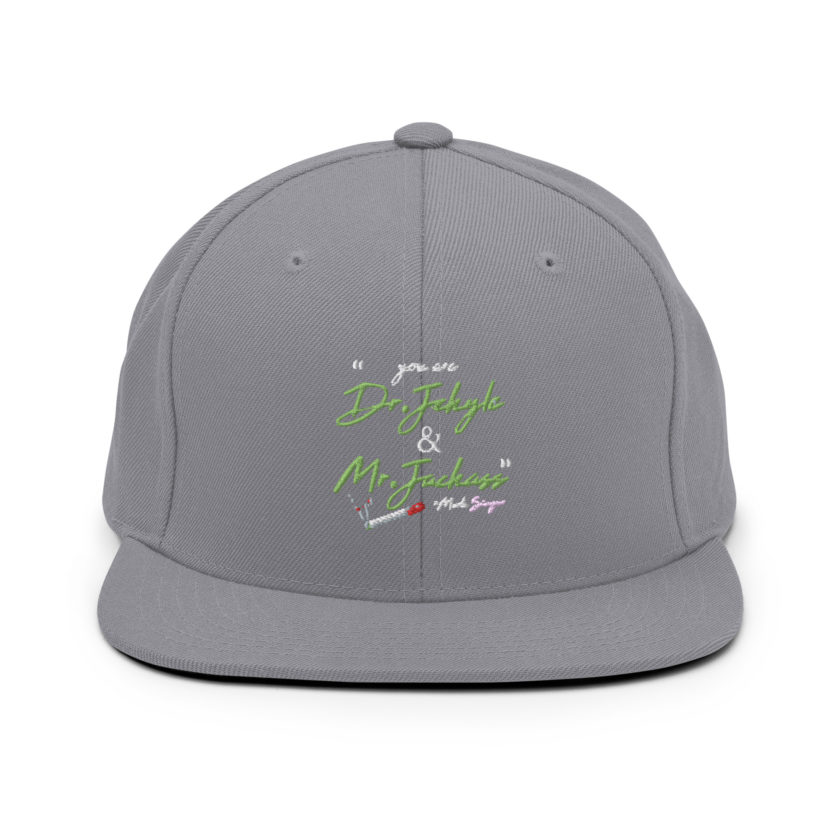 You are Dr. Jekyle and Mr.Jackass -Marla Singer, Fight Club Snapback Hat - Image 15