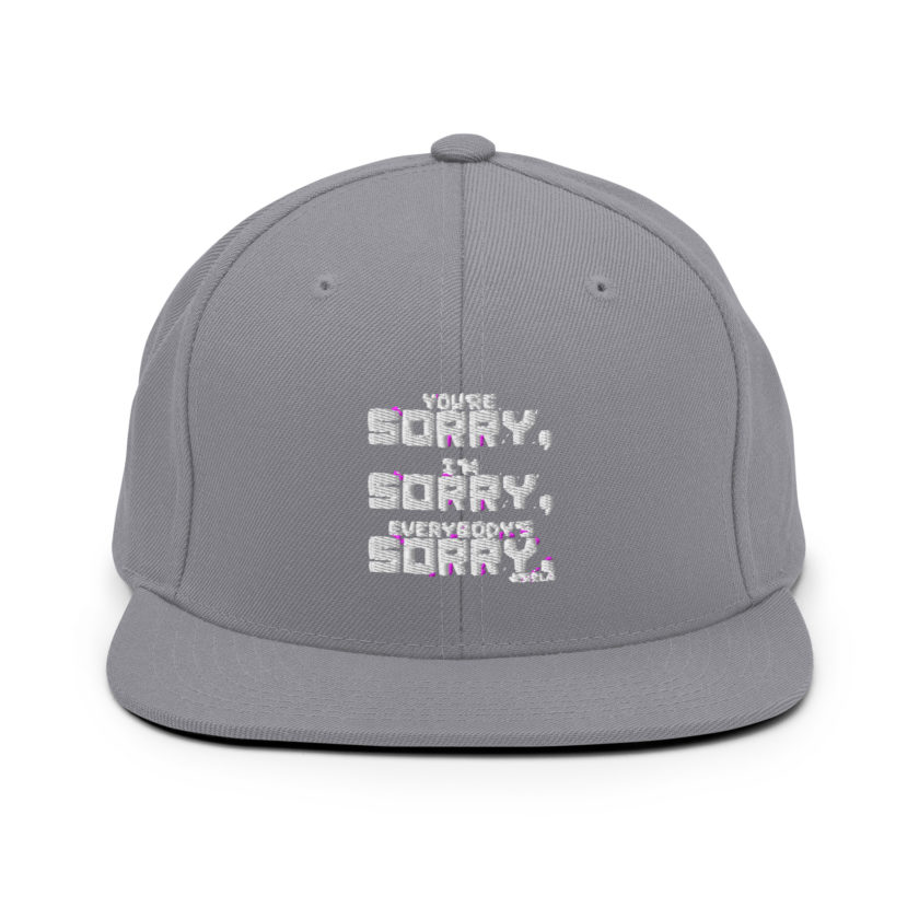 You're sorry, I'm sorry, Everybody's sorry. -Marla Singer, Fight Club Snapback Hat - Image 16