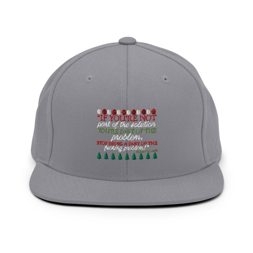 If you're not part of the solution you're part of the problem. Stop being a part of the fucking problem! -John Mcclane, Die Hard Snapback Hat - Image 15