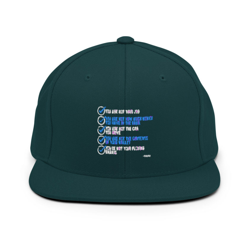 You are not your job. You are not how much money you have in the bank. -Tyler Durden, Fight Club Snapback Hat - Image 12