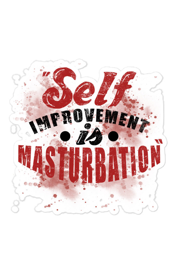 Self improvement is masturbation. -Tyler Durden, Fight Club Bubble-free stickers