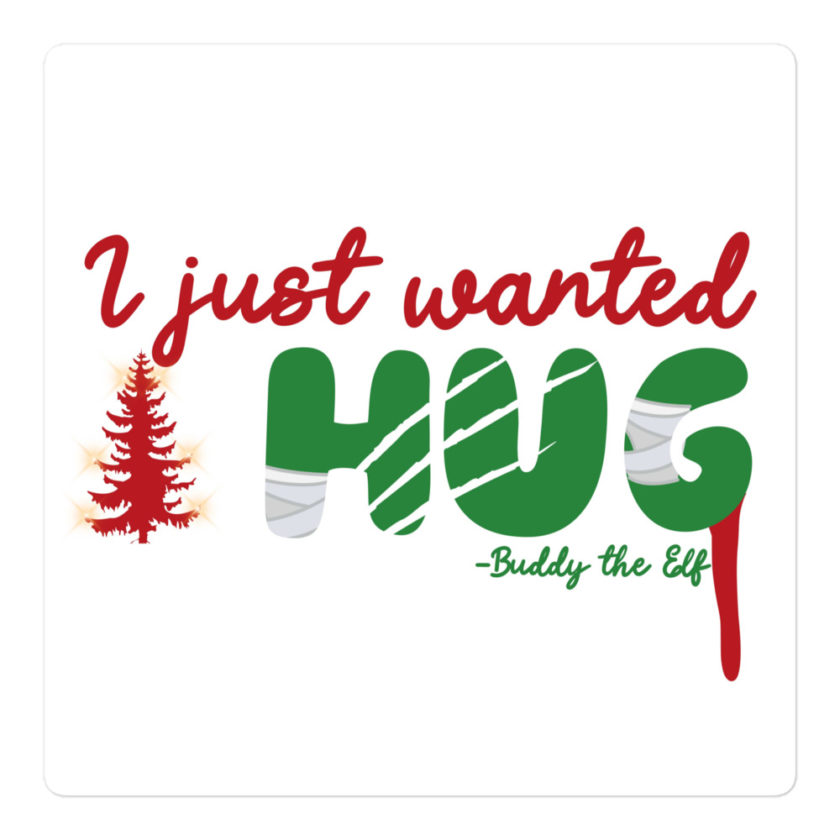 I just wanted a hug -Buddy the Elf, Elf Bubble-free stickers - Image 3
