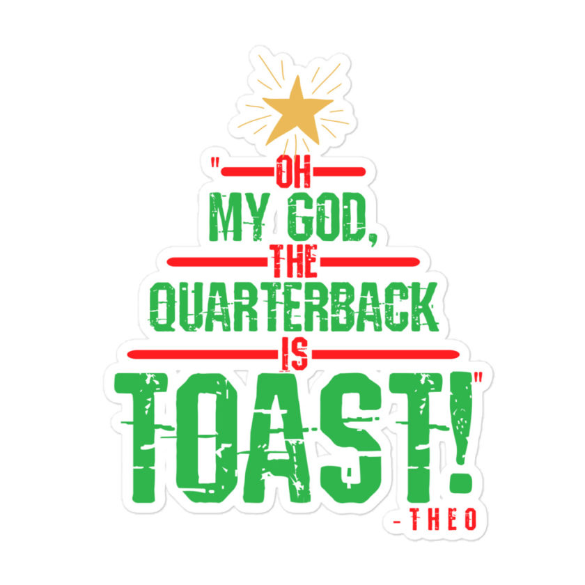 Oh my god, the quarterback IS toast! -Theo, Die Hard Bubble-free stickers - Image 3