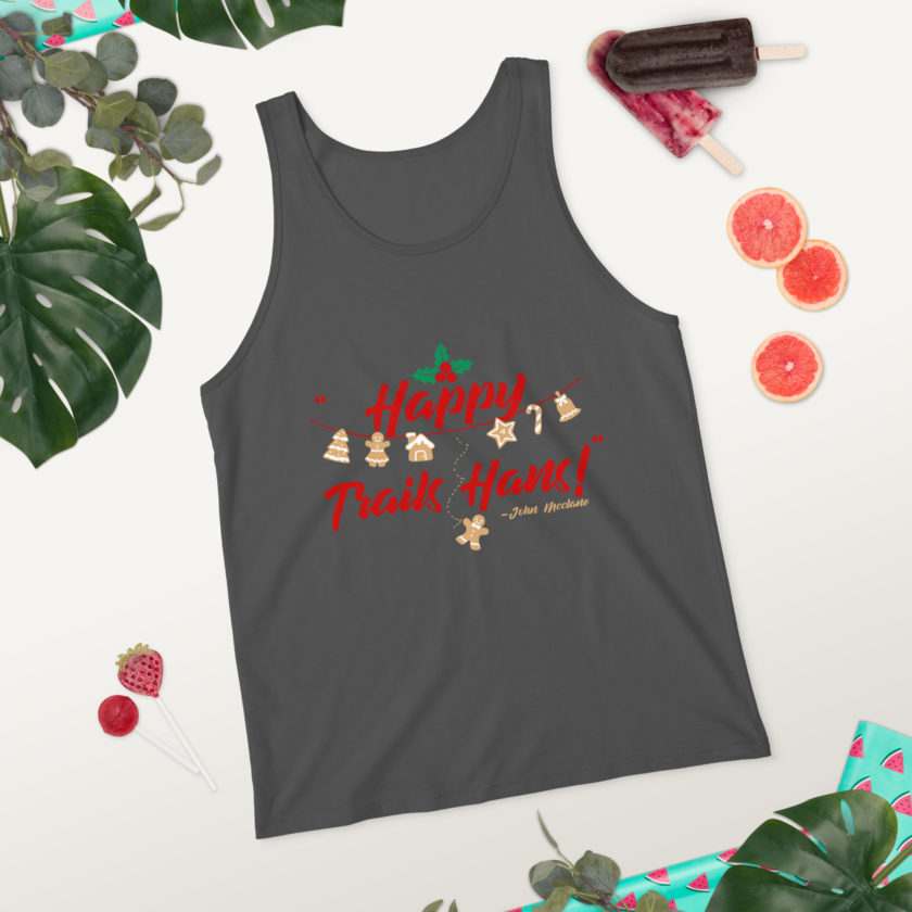 Happy Trails Hans! -John Mcclane, Die Hard Unisex Tank Top - Image 46